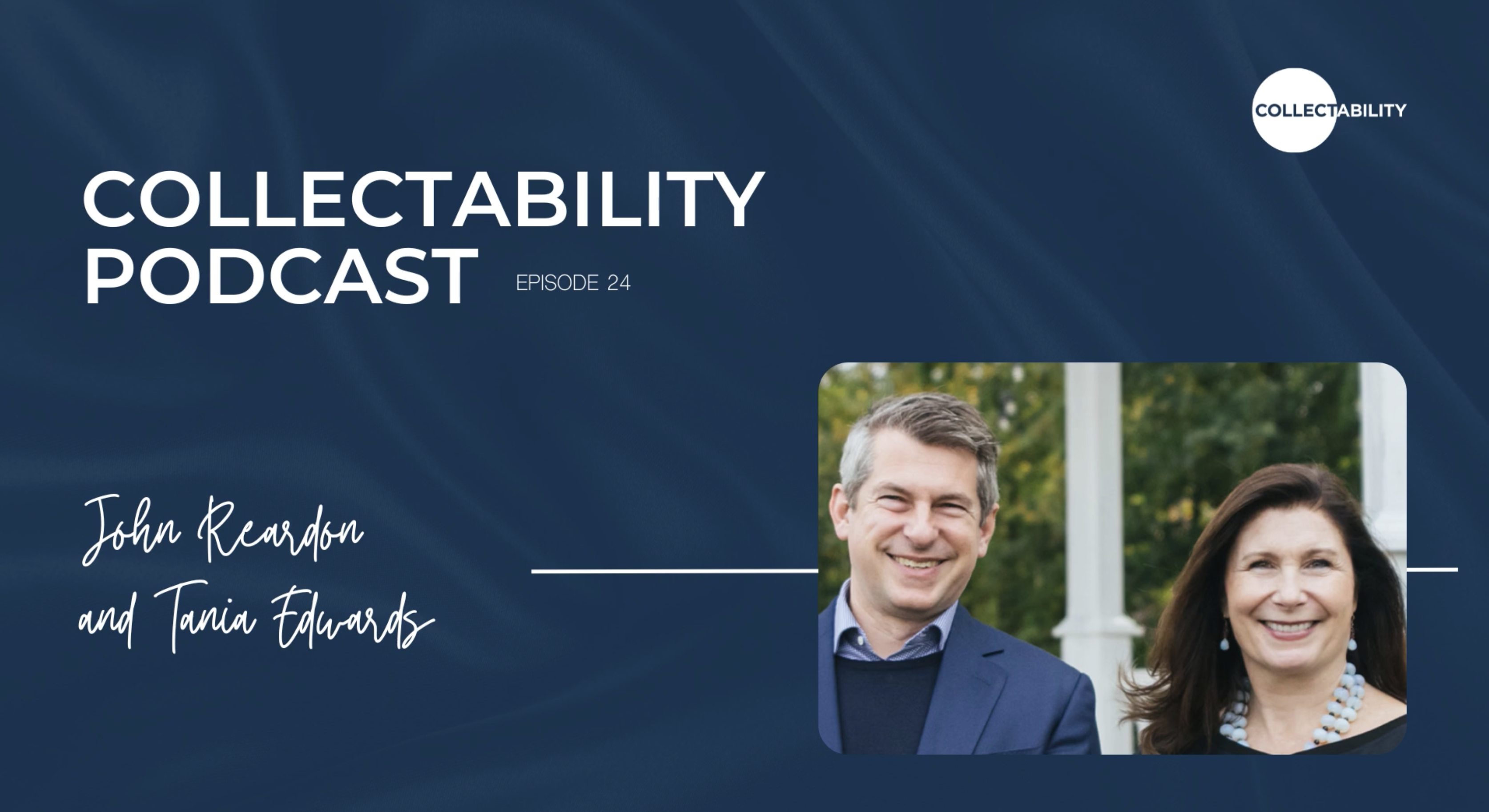 John Reardon and Tania Edwards discuss all things Collectability from the past, present and future